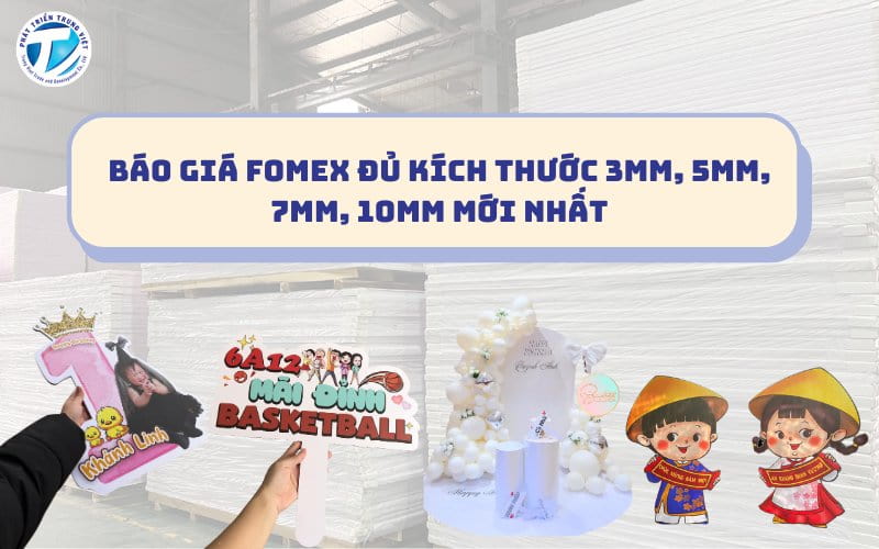 Báo Giá Fomex Đủ Kích Thước 3mm, 5mm, 7mm, 10mm Mới Nhất